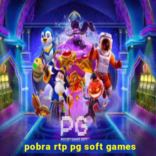 pobra rtp pg soft games